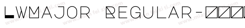 LwMajor Regular字体转换